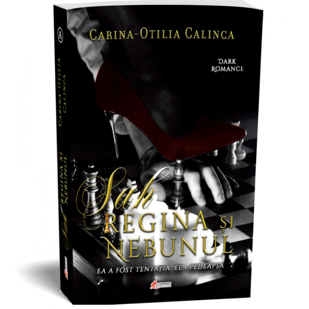 Sah. Regina si Nebunul vol 2 – Carina-Otilia Calinca