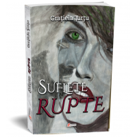 Suflete rupte – Gratiela Turtu