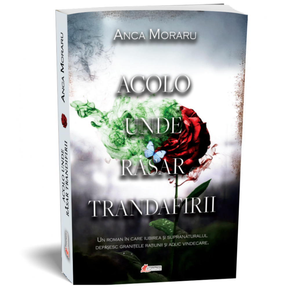 Acolo unde rasar trandafirii – Anca Moraru