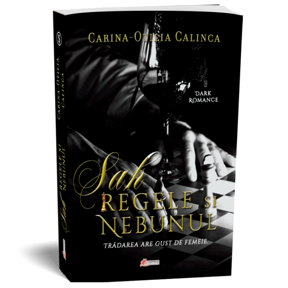 Sah. Regele si nebunul- Vol 1 – Carina-Otilia Calinca