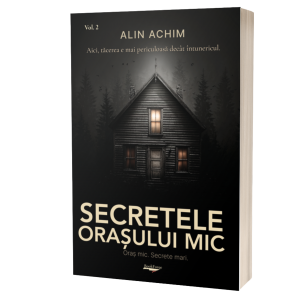 Secretele orașului mic- Volumul 2- Alin Achim