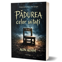 Padurea celor uitati - Alin Achim