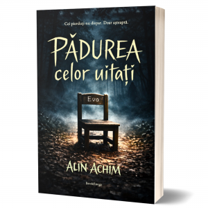 Padurea celor uitati - Alin Achim