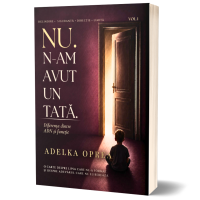 NU. N-am avut un tata : diferenţa dintre ADN și funcţie. Vol 1- Adelka Oprea