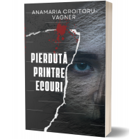 Pierduta printre ecouri- Anamaria Croitoru‐Vagner