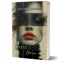 Umbra lui, tăcerea mea- Anca Gotu Diaconu