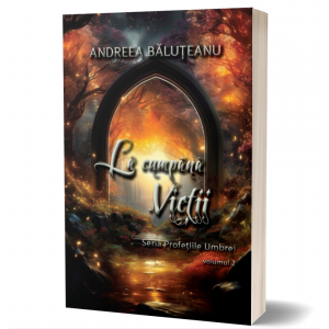 La cumpana vietii - Seria Profetiile umbrei, volumul 2 - Andreea Baluteanu
