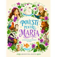 Povesti pentru Maria- Argetina Ristei
