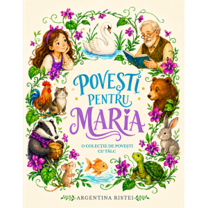 Povesti pentru Maria- Argetina Ristei