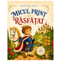 Micul print cel rasfatat- Argentina Ristei