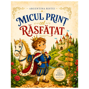 Micul print cel rasfatat- Argentina Ristei