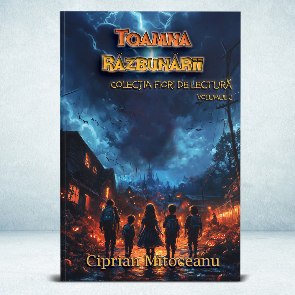 Toamna razbunarii - Colectia Fiori de lectura, volumul 2 - Ciprian Mitoceanu