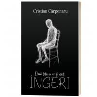 Daca tata nu ar fi visat ingeri - Cristian Carpenaru