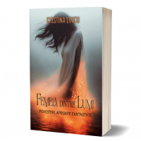 Femeia dintre lumi - Povestiri aproape fantastice - Cristina Lincu