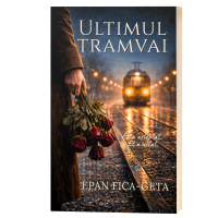 Ultimul tramvai- Fica- Geta Epan