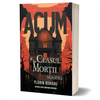 Acum si in ceasul mortii noastre - Florin Buharu