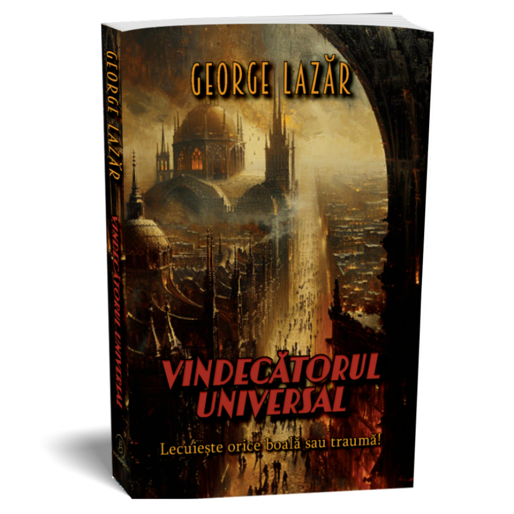 Vindecatorul universal - George Lazar