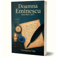 Doamna Eminescu- Georgiana Vaju 