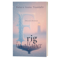 Frig in alfabet- Raluca Trandafir