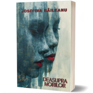 Deasupra norilor - Josefina Raileanu