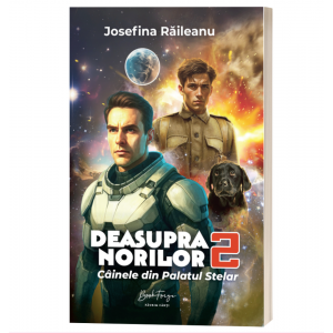 Cainele din palatul stelar - Vol 2 Deasupra norilor - Josefina Raileanu