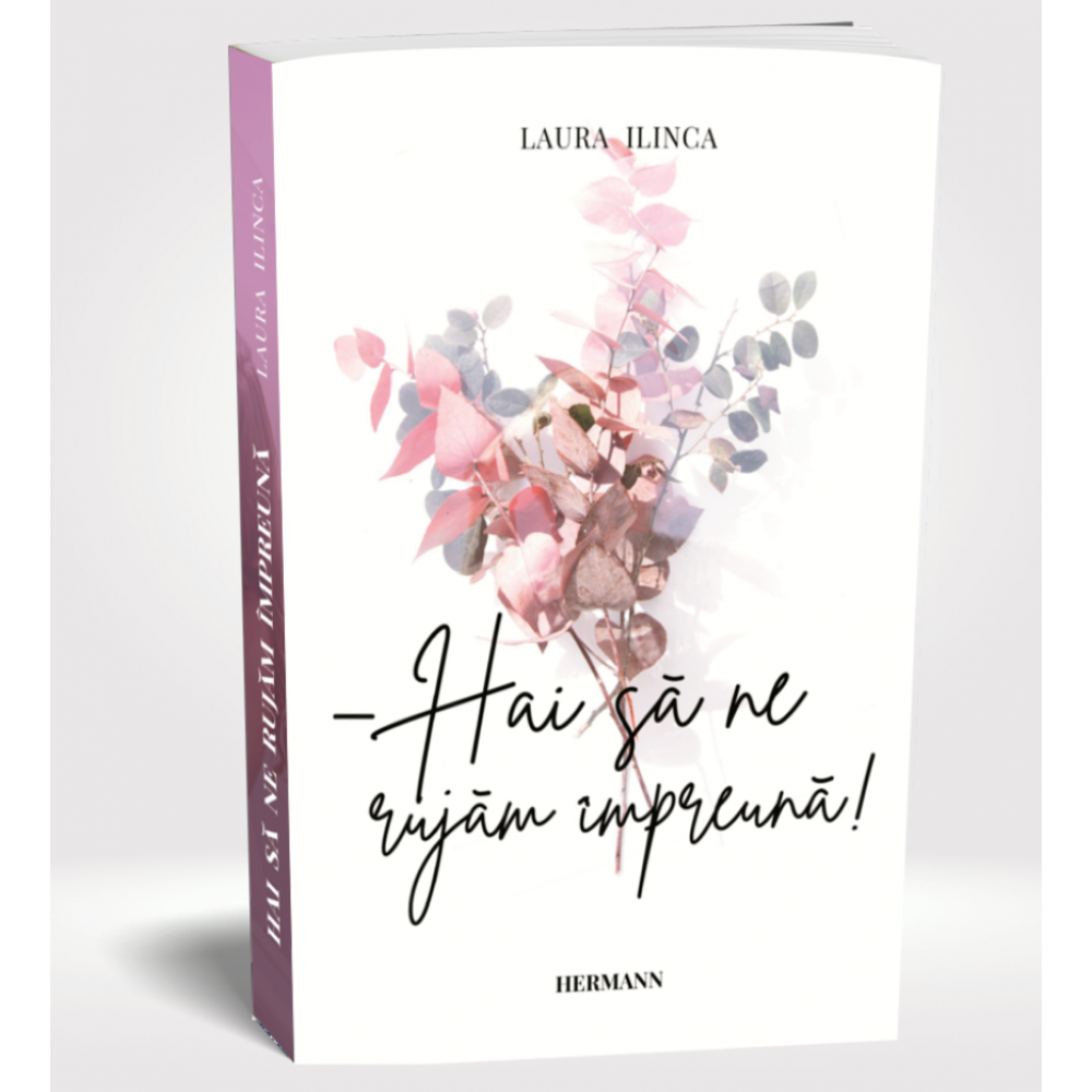 Hai sa ne rujam impreuna - Laura Ilinca