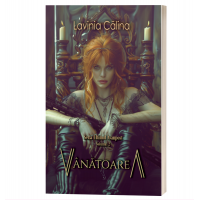 Vanatoarea - Seria Ultimul Avanpost, volumul 2 - Lavinia Calina