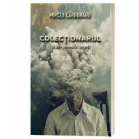 Colectionarul si alte povestiri stranii - Mircea Carbunaru