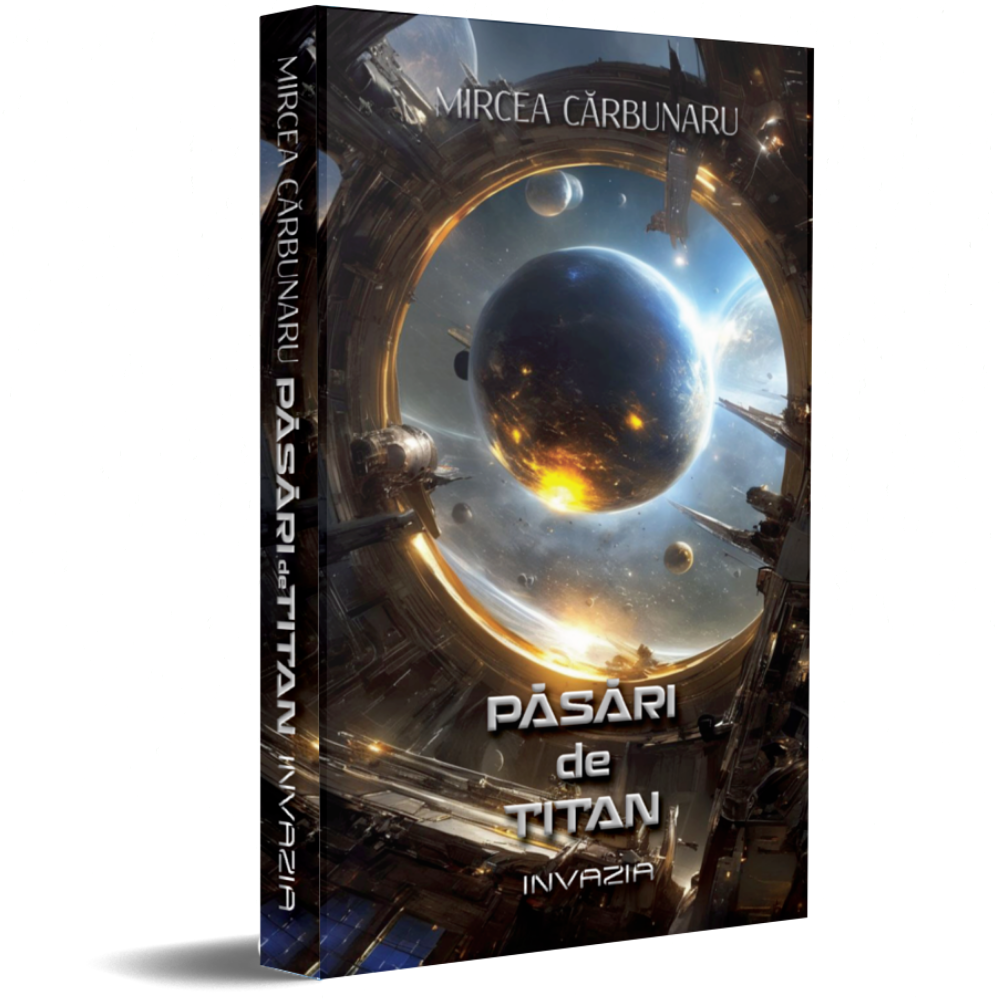 Pasari de titan - Invazia - Mircea Carbunaru