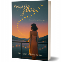 Vreau sa zbor - Narcisa Cirligeanu