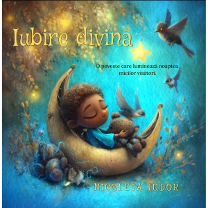 Iubire divina- Nicoleta Tudor