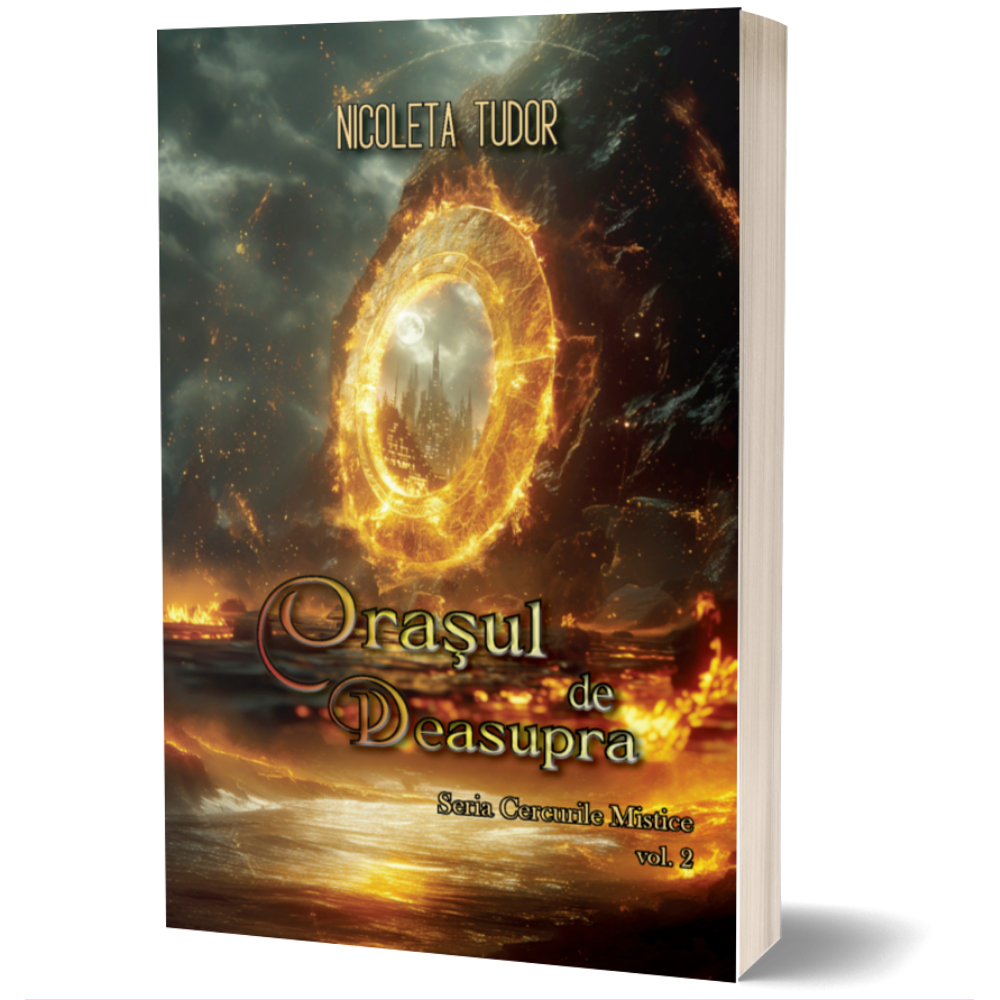 Orasul de deasupra - Seria Cercurile mistice, volumul 2 - Nicoleta Tudor