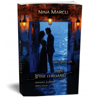 Prin spinii coroanei- primul volum - Seria Precum in cer - Nina Marcu