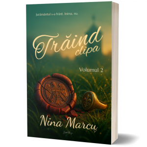 Traind clipa- Vol 2- Nina Marcu