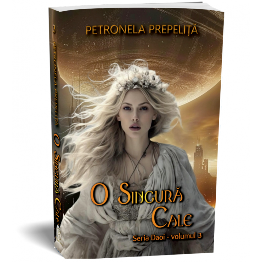 O singura cale - Seria Daoi, volumul 3 - Petronela Prepelita