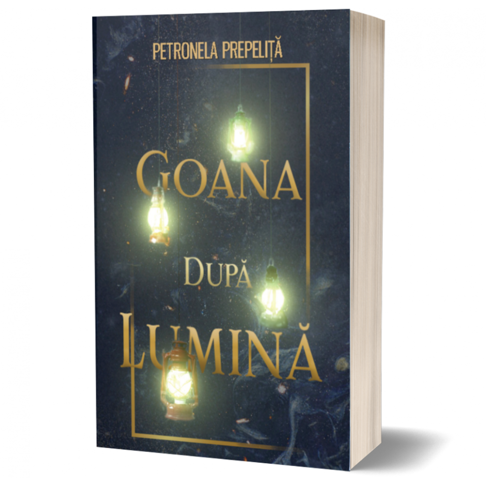 Goana dupa lumina - Petronela Prepelita