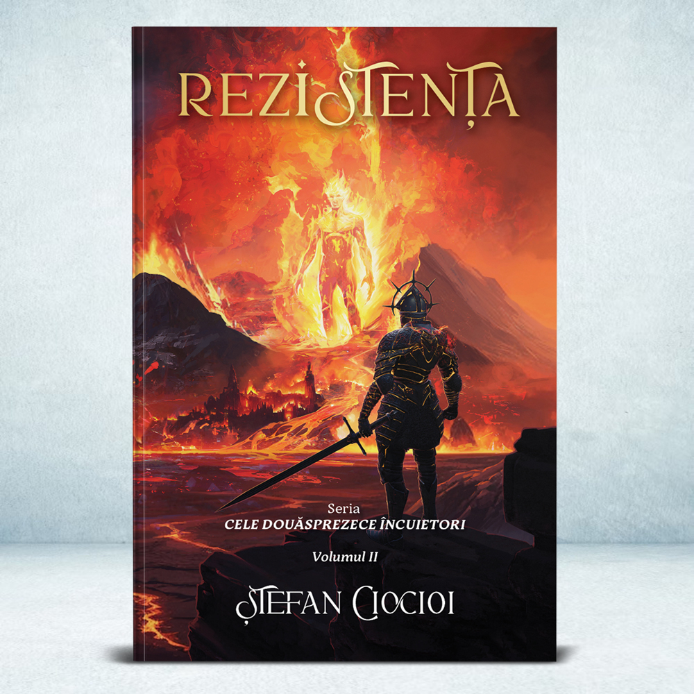 Rezistenta - Seria Cele douasprezece incuietori, volumul 2 - Stefan Ciocioi