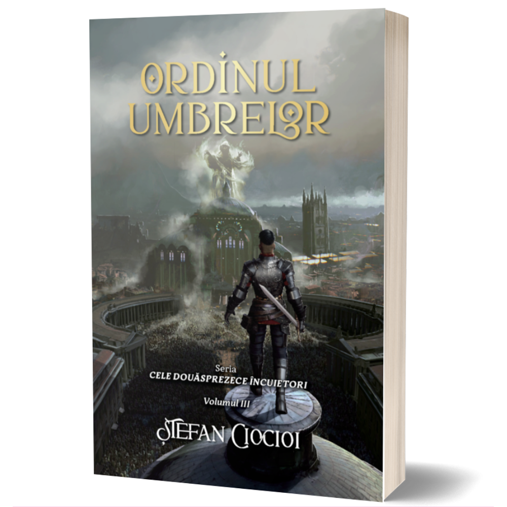 Ordinul umbrelor - Seria Cele douasprezece incuietori, volumul 3 - Stefan Ciocioi