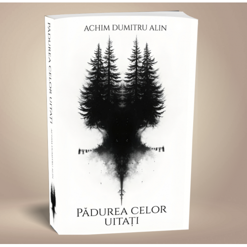 Padurea celor uitati - Alin Achim