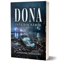 Dona. Fata din namol - Josefina Raileanu