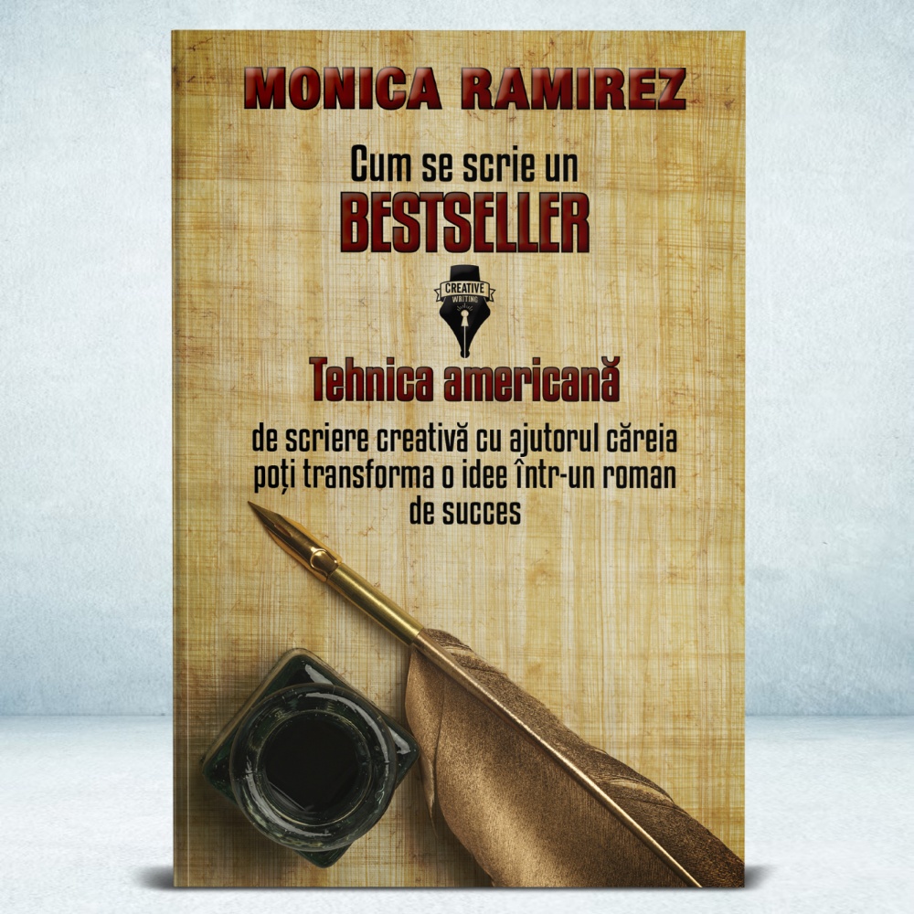 Cum se scrie un bestseller - Monica Ramirez