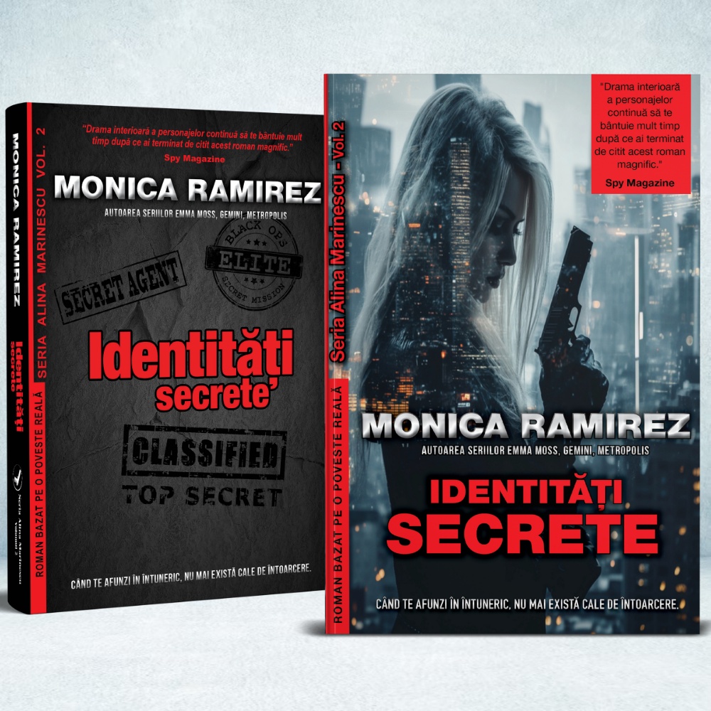 ​Identitati secrete - Seria Alina Marinescu, volumul 2 - Monica Ramirez