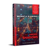 Beyond Smoke and Shadows - The Alina Marinescu Series, volume 4 - Monica Ramirez