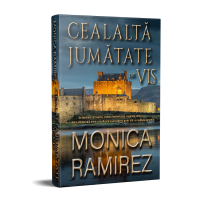 Cealaltă jumătate de vis - ediție limită - Monica Ramirez