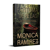 Fantoma de pe lac - ediție limitată - Monica Ramirez