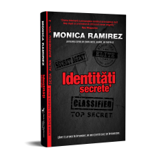 ​Identități secrete - Seria Alina Marinescu, Vol 2- Monica Ramirez