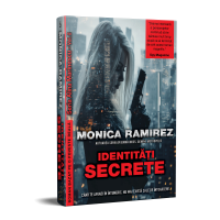 ​Identități secrete - Seria Alina Marinescu, Vol 2 - Monica Ramirez