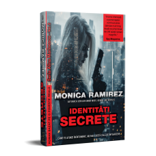 ​Identități secrete - Seria Alina Marinescu, Vol 2 - Monica Ramirez