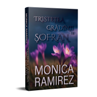 Tristețea grădinii de șofran - Monica Ramirez - ediție limitată